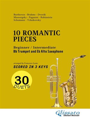 cover image of Bb Trumpet and Eb Alto Sax easy duets book--10 Romantic Pieces (scored in 3 keys)